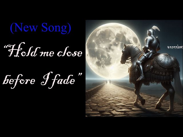 New song relase (hold me before I fade away )