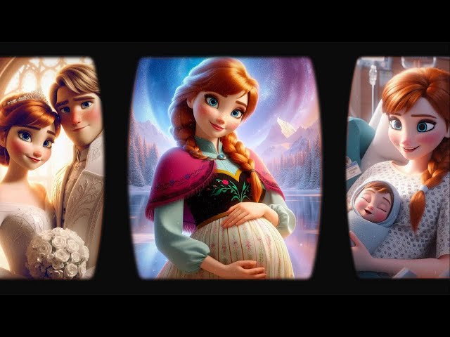 Anna's mom journey 🍼🤱 Anna pregnant and giving birth~Becoming a Mom~Disney fan fiction~Motherhood