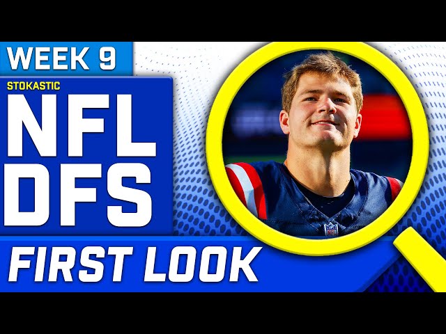 NFL DFS First Look Week 9 Picks | NFL DFS Strategy