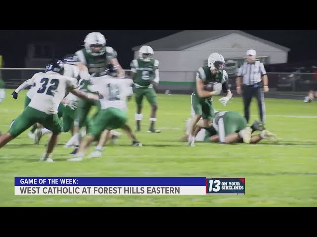 13 On Your Sidelines Game of the Week: Week 7, West Catholic vs Forest Hills Eastern