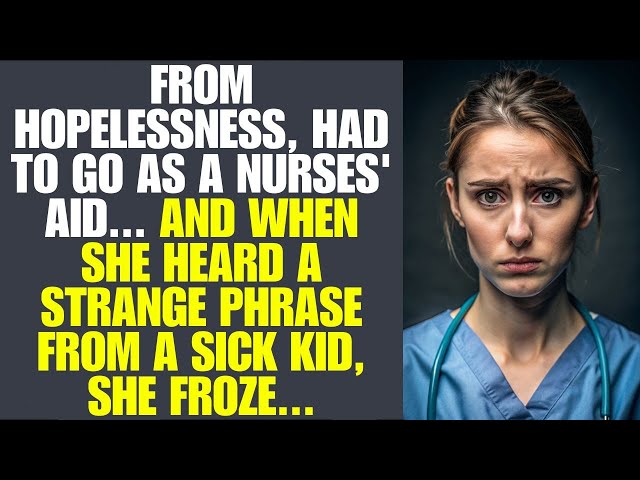 Hopeless, Became A Nurse's Aide... But A Sick Boy's Strange Words Left Her Chilled To The Bone...