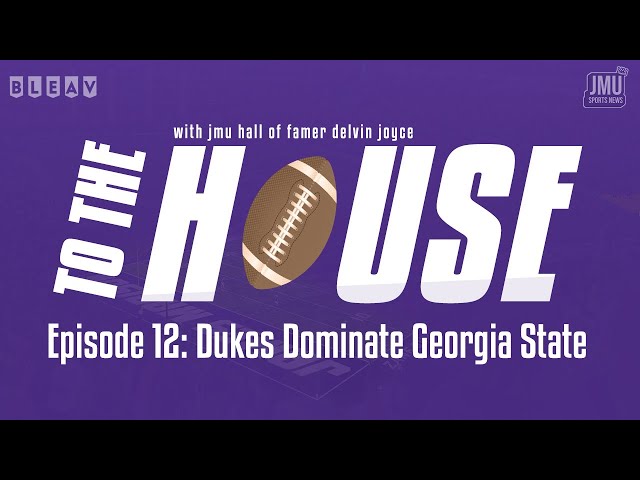 To The House | Dukes Dominate Georgia State