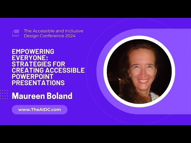 Empowering Everyone: Strategies for Creating Accessible PowerPoint Presentations with Maureen Boland