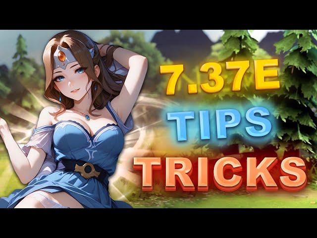 7.37E patch Dota 2 Tips and Tricks!