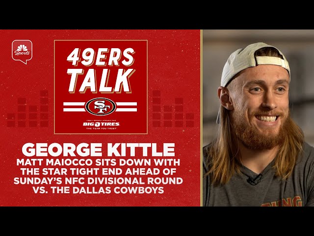 Exclusive: George Kittle on Purdy’s confidence, McCaffrey’s impact, Cowboys showdown | 49ers Talk