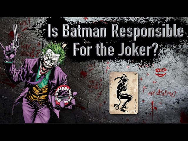 Is Batman Responsible For The Joker? (And His Crimes)