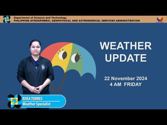 Public Weather Forecast issued at 4AM | November 22, 2024 - Friday