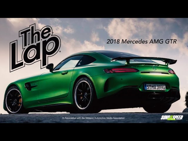 2018 Mercedes AMG GTR - The Lap S2:E1 | Sons of Speed