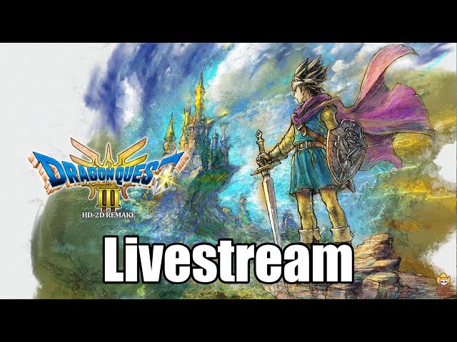 🔴Live - DRAGON QUEST III HD-2D Remake - First Time Playing