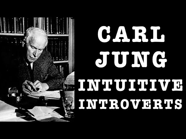 Carl Jung On Intuitive-Introverts, The Difficulties & Advantages In Their Life | Jungian Psychology