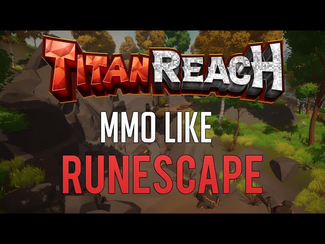 An MMO that's ACTUALLY like Runescape | TitanReach