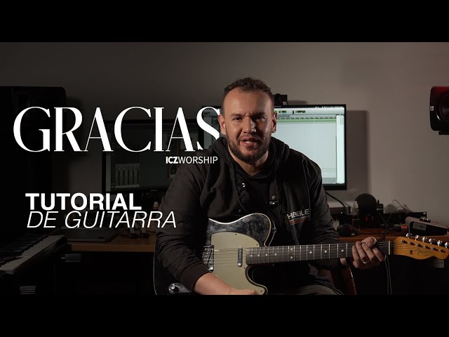 «Gracias» Tutorial oficial de Guitarra | #ICZWorship ft. #MarcosWitt