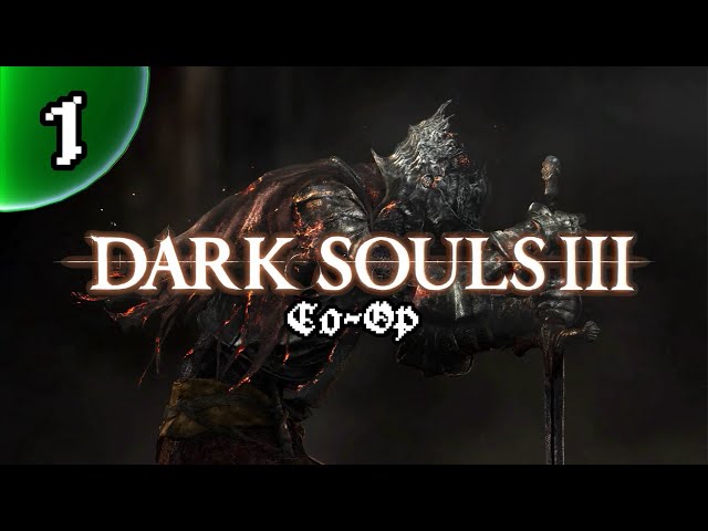 Dark Souls III Co-Op [PS4/PS5] -- STREAM 1