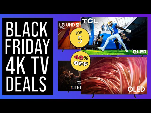 Best Black Friday 4K TV Deals You Can't Miss for 2024! Samsung, LG, TCL, Hisense & More!