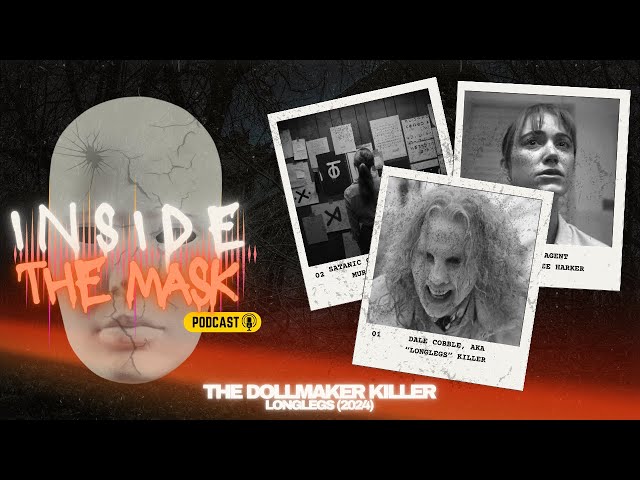 The Dollmaker Killer: Longlegs (2024) | Inside the Mask