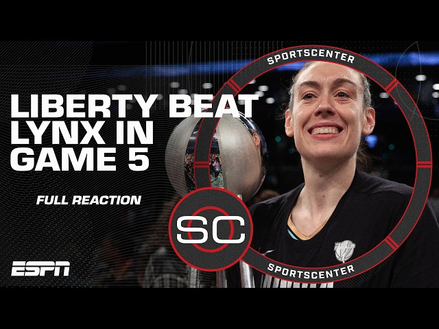 The New York Liberty are CHAMPS 🗽 WNBA Finals Game 5 Reaction | SportsCenter