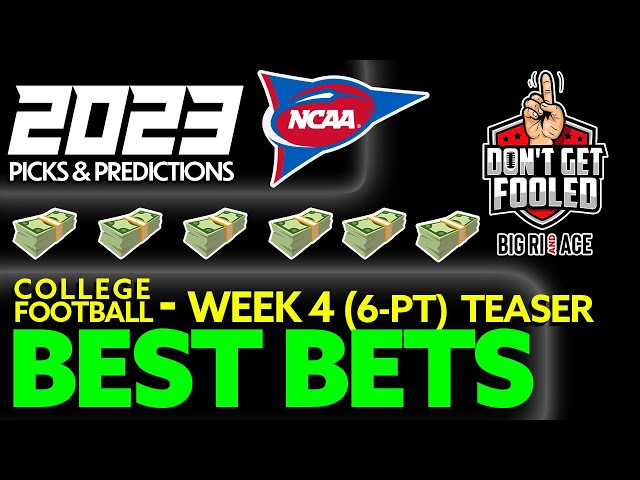 CFB Best Bets l College Football Week 4 TEASER Picks & Predictions l NCAAF Spread Picks 9/23/23