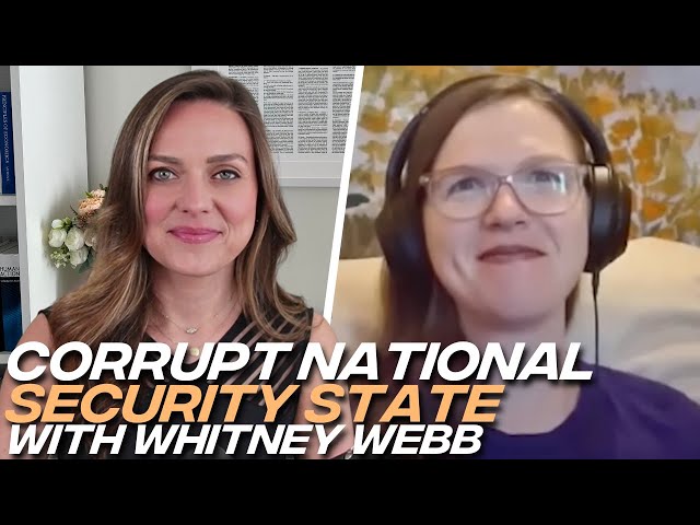 Whitney Webb Part 2: Deep Politics, National Security State, Surveillance & Blackmail