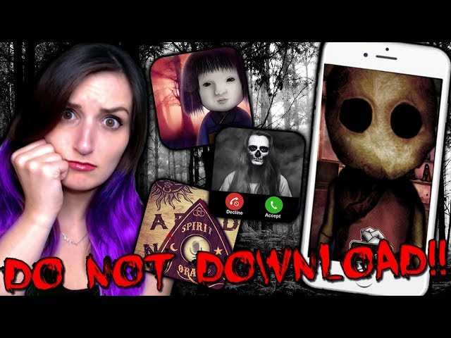 DO NOT DOWNLOAD THESE APPS...THEY'RE HAUNTED!!