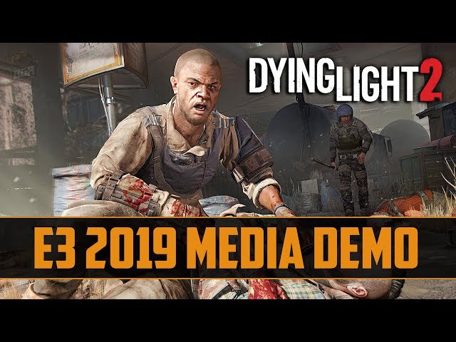 Dying Light 2 - Behind The Scenes Media Demo | Gameplay Description Explained | E3 2019