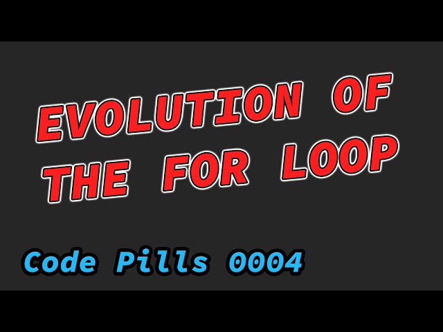 [CODE] Evolution of the for loop, including embarrassing iterators, episode 4