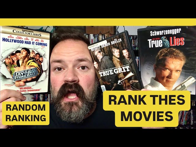 RANK THESE MOVIES - Jay and Silent Bob Strike Back (2001), True Grit (2010), True Lies (1994)