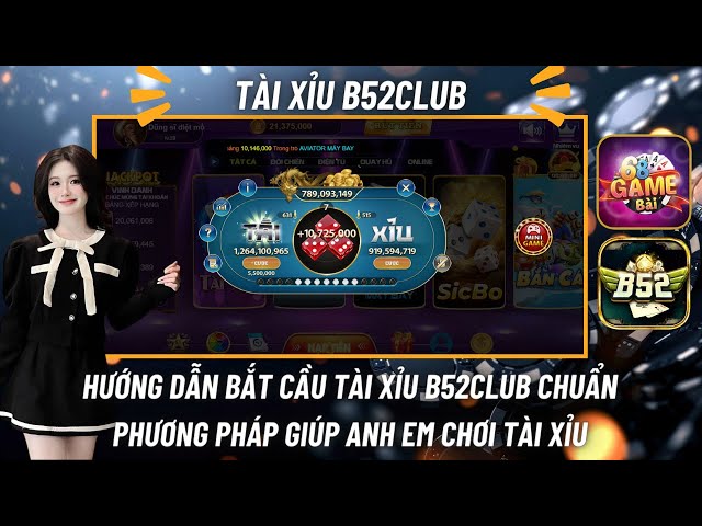 B52Club | Hướng Dẫn Bắt Cầu Tài Xỉu Online B52Club - Top Game Tài Xỉu Online 2024