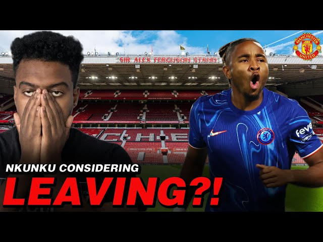 Could Nkunku LEAVE CHELSEA for MAN UNITED ?!