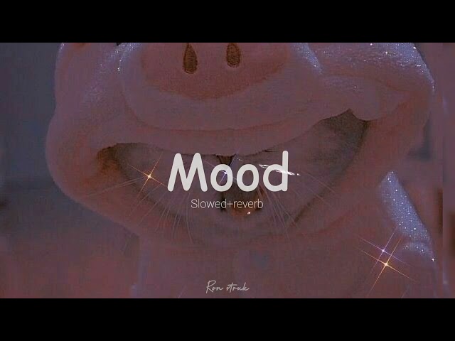 24Kgoldn - Mood __Cute version[Slowed+reverb]