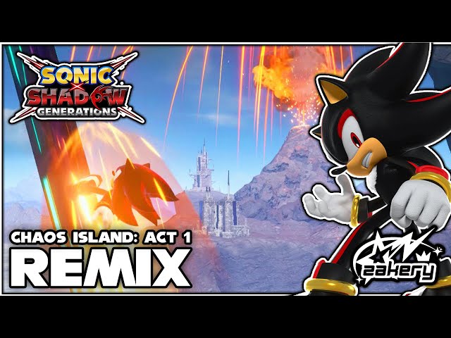 SONIC X SHADOW GENERATIONS - Chaos Island: Act 1 (ZAKERY REMIX)