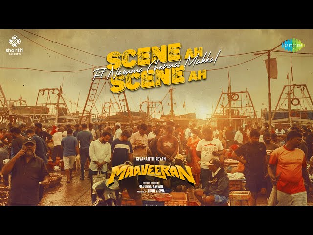 Scene Ah Scene Ah Ft Chennai Makkal | Maaveeran | Sivakarthikeyan | Anirudh | Bharath Sankar