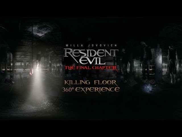 RESIDENT EVIL: THE FINAL CHAPTER - Killing Floor 360 Experience