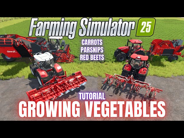 GROWING VEGETABLES - TUTORIAL - Farming Simulator 25