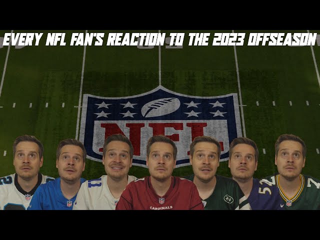 Every NFL Fan's Reaction to the 2023 Offseason