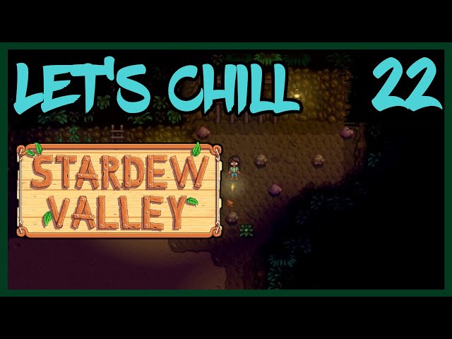 Let's Chill in Stardew Valley - Episode 22: Diggin' Deeper