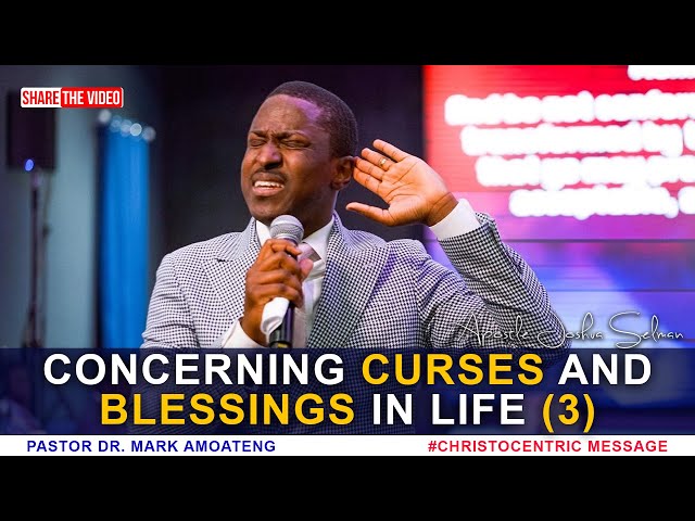 What You Don't Know About Blessings and Curses (Part 3) - Dr Mark Amoateng 2022