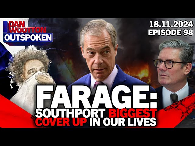 🚨LIVE! NIGEL FARAGE SAYS SOUTHPORT MASSACRE BIGGEST COVER UP OF OUR LIVES & WILL DESTROY STARMER 🚨