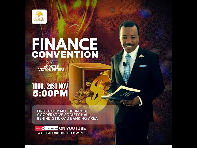 FINANCE CONVENTION || APOSTLE VICTOR PETERS