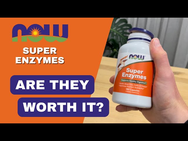 Are NOW Foods Super Enzymes Worth It?