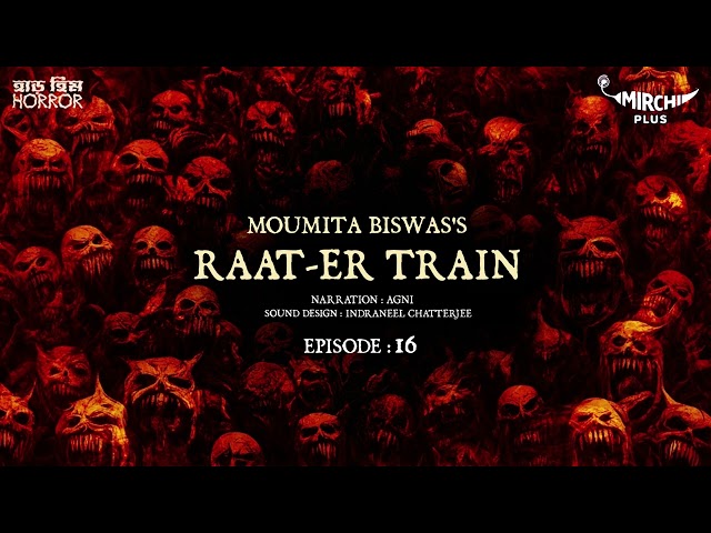 Haar Heem Horror | Raat-er Train | Bangla Horror Story | Mirchi Bangla