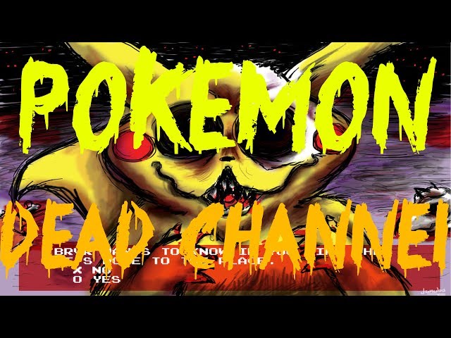 POKEMON DEAD CHANNEL|CreepyPasta