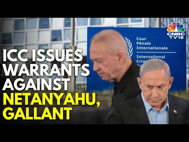 ICC Issues Arrest Warrants For Israel's Netanyahu, Gallant And Hamas Leader | Israel-Hamas War |N18G