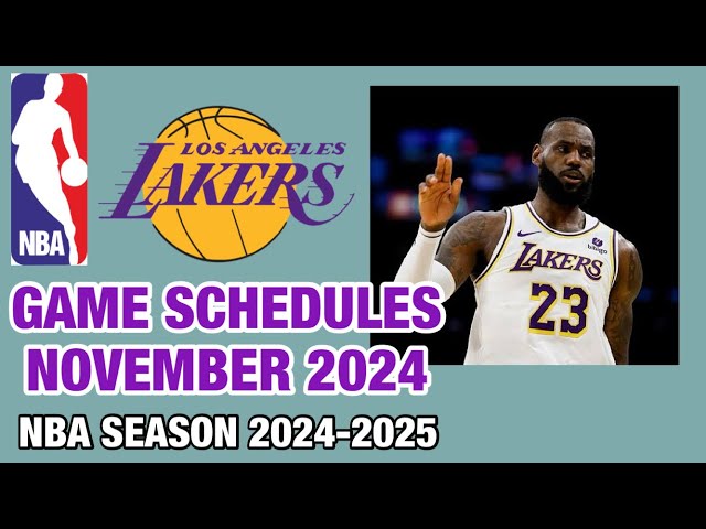 LOS ANGELES LAKERS GAMES SCHEDULES NOVEMBER 2024 | NBA SEASON 2024-25