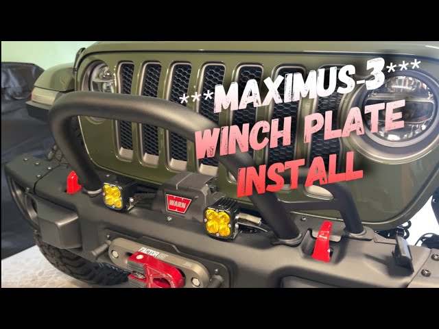 *** MAXIMUS-3 *** Jeep JL Wrangler & JT Gladiator Winch Plate | Warn VR EVO Winch Detailed Install