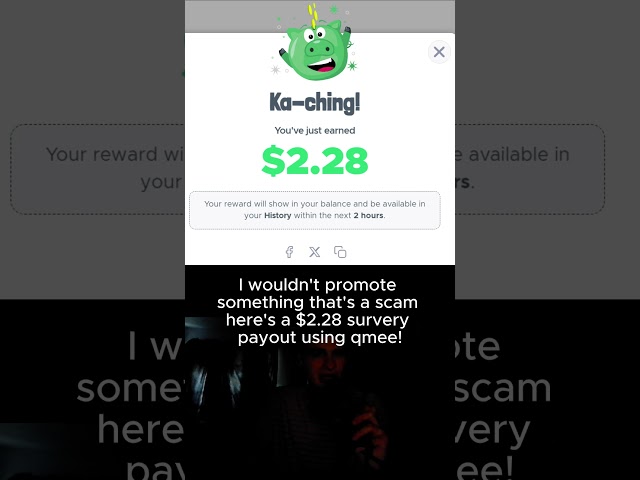 I wouldn't promote something that's a scam here's a $2.28 survery payout using qmee!