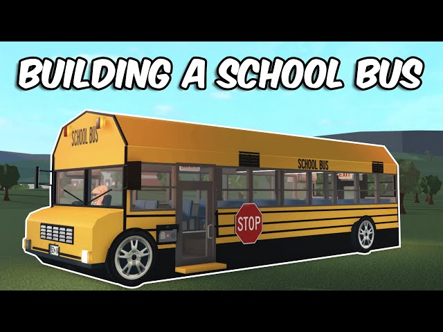 BUILDING A SCHOOL BUS IN BLOXBURG