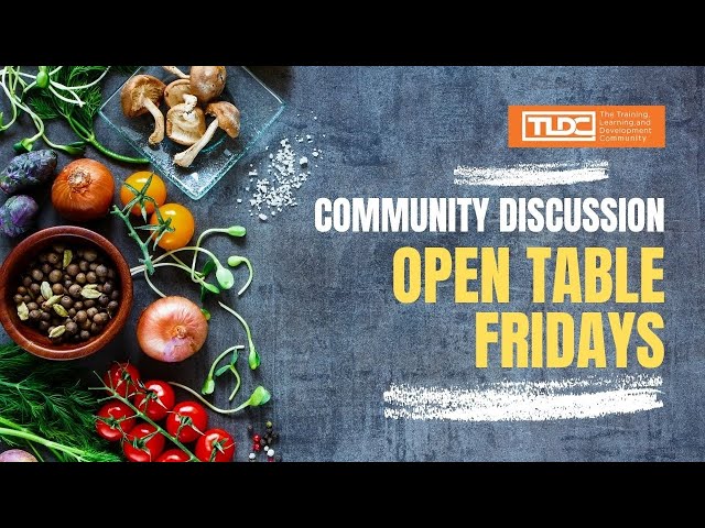 Community Discussion: Open Table Fridays