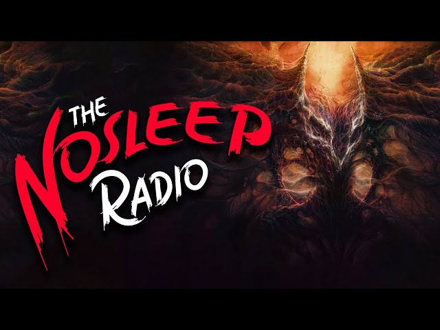 Scary Stories from The Internet | The Nosleep Radio