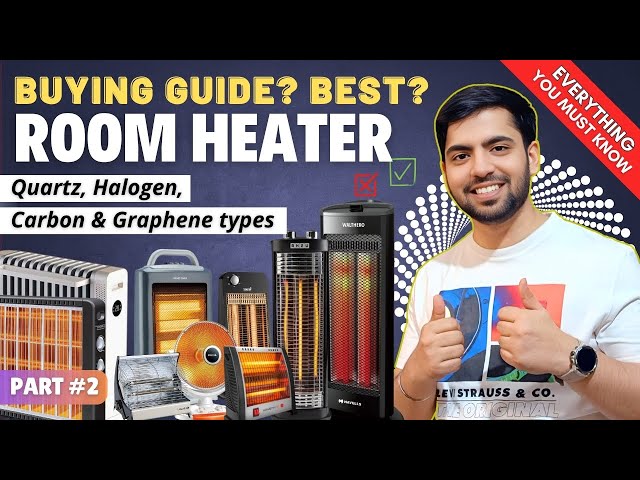 Ultimate Room Heater Guide 2024: Best Quartz, Halogen, Carbon & Graphene Heaters Reviewed [Part 2]