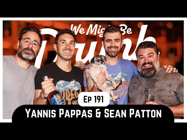 Ep 191: Yannis Pappas & Sean Patton